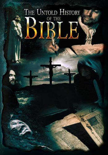 The Untold History of the Bible