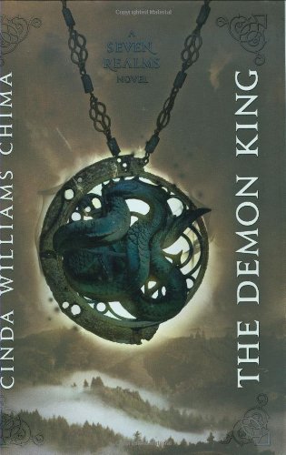 The Demon King (A Seven Realms Novel): Written by Cinda Williams Chima, 2009 Edition, Publisher: Disney-Hyperion [Hardcover]