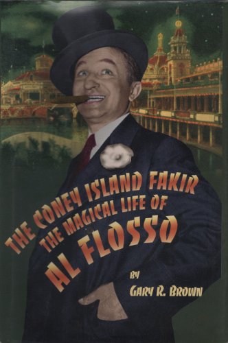 The Coney Island Fakir: The Magical Life of Al Flosso (English Edition)