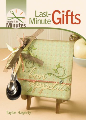 Make It in Minutes: Last-Minute Gifts