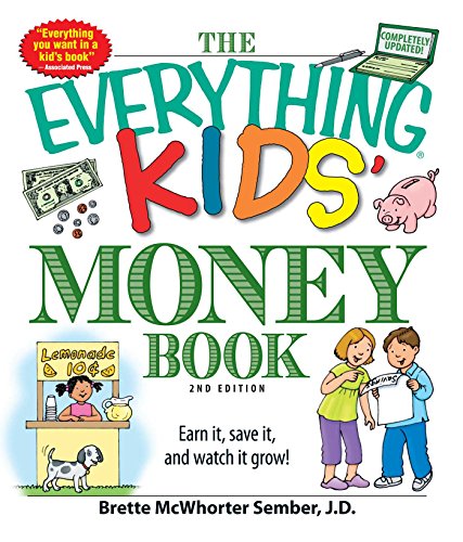 The Everything Kids' Money Book: Earn it, save it, and watch it grow! (Everything® Kids Series)