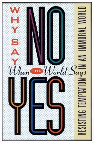 Why Say No When the World Says Yes? Resisting Temptation in an Immoral World