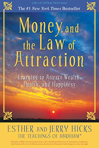 Money, and the Law of Attraction: Learning to Attract Wealth, Health, and Happiness (English Edition)