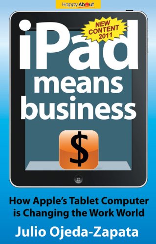iPad Means Business: How Apple's Tablet Computer is Changing the Work World (English Edition)