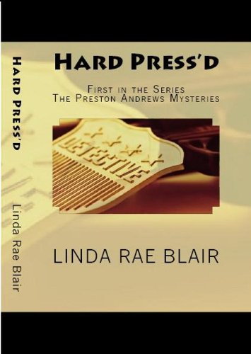 Hard Press'd (The Preston Andrews Mysteries Book 1)