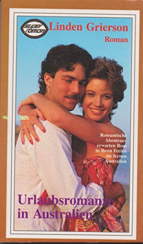 Urlaubsromanze in Australien / Linden Grierson.