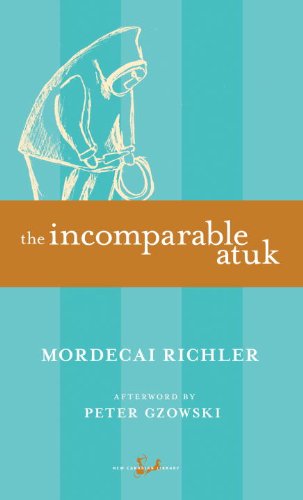 The Incomparable Atuk (New Canadian Library)