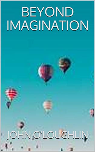 Beyond Imagination
