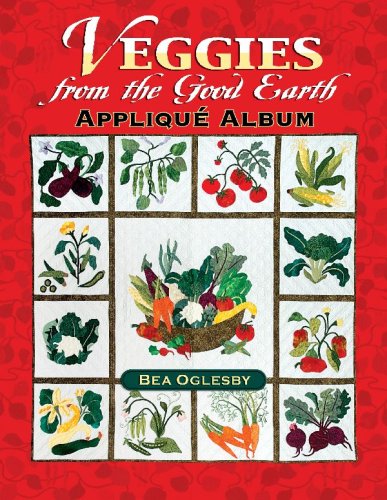 Veggies From The Good Earth Applique Album
