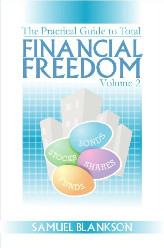 The Practical Guide to Total Financial Freedom Volume 2 (English Edition)