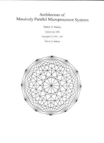 Architecture of Massively Parallel Microprocessor Systems (Computer Architecture Book 9)