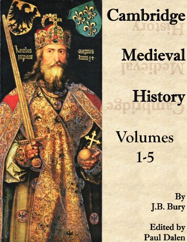 The Cambridge Medieval History: Volumes 1-5