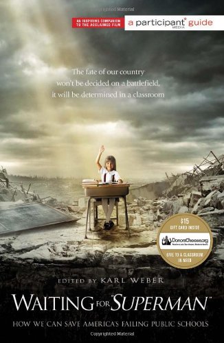 [Waiting for Superman: How We Can Save America's Failing Public Schools] (By: Participant Media) [published: September, 2010]