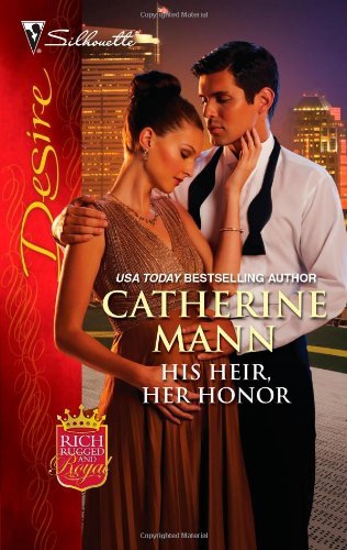 His Heir, Her Honor (Rich, Rugged And Royal Book 3) (English Edition)
