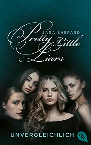Pretty Little Liars - Unvergleichlich: Band 4 (German Edition)