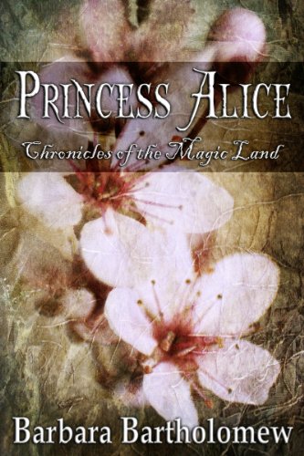 Princess Alice (Chronicles of the Magic Land Book 2)