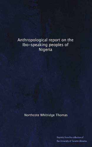 Anthropological report on the Ibo-speaking peoples of Nigeria