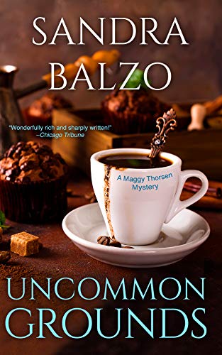 Uncommon Grounds (A Maggy Thorsen Mystery Book 1)