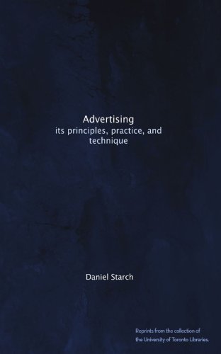 Advertising: its principles, practice, and technique