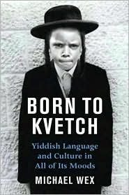 Born To Kvetch 1st (first) edition Text Only