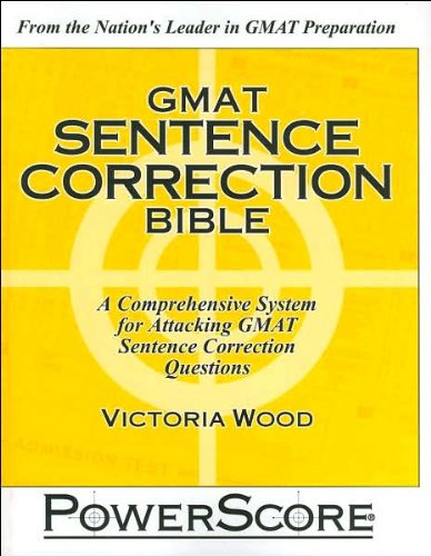 The PowerScore GMAT Sentence Correction Bible (text only) 1st (First) edition by V. Wood
