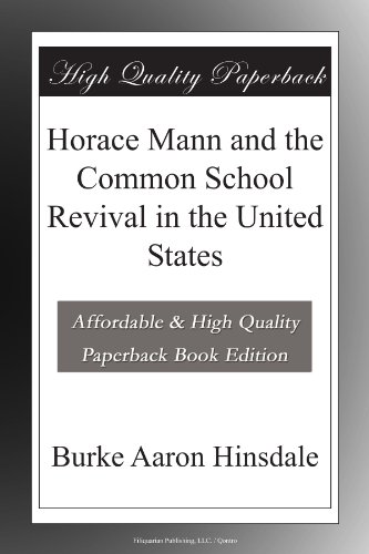 Horace Mann and the Common School Revival in the United States