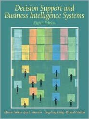 Decision Support and Business Intelligence Systems 8th (egith) edition Text Only