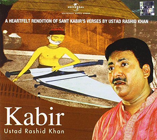 Kabir : Ustad Rashid Khan