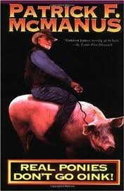 Real Ponies Don't Go Oink! Publisher: Holt Paperbacks