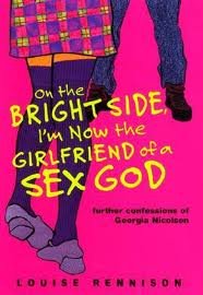 On the Bright Side, I'm Now the Girlfriend of a Sex God Publisher: HarperTeen
