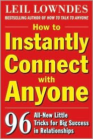 How to Instantly Connect with Anyone 1st (first) edition Text Only