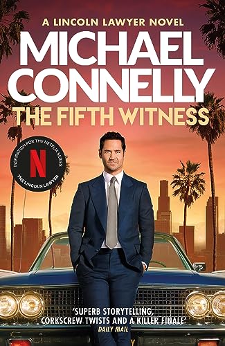 The Fifth Witness: The Bestselling Thriller Behind Netflix’s The Lincoln Lawyer Season 2 (Mickey Haller Series Book 4)