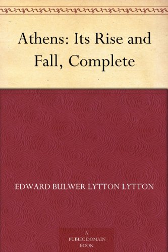 Athens: Its Rise and Fall, Complete