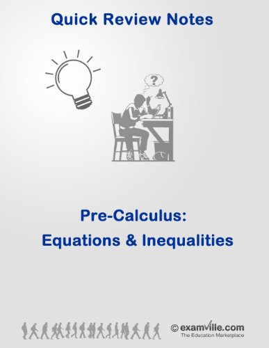 PreCalculus: Equations & Inequalities (Quick Review Notes) (English Edition)