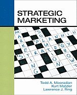 Strategic Marketing 1st (first) Edition by Mooradian, Todd, Matzler, Kurt, Ring, Larry published by Prentice Hall (2011) Paperback
