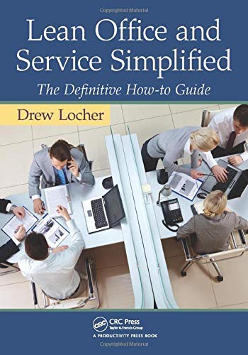 Lean Office and Service Simplified: The Definitive How-To Guide 1st (first) by Locher, Drew (2011) Paperback