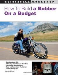 How to Build a Bobber on a Budget 1st (first) edition Text Only