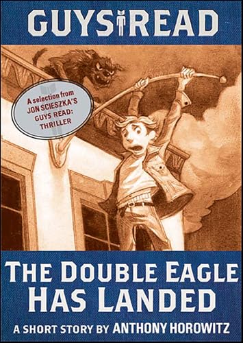 Guys Read: The Double Eagle Has Landed: A Short Story