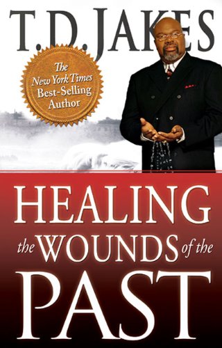 Healing the Wounds of the Past (English Edition)