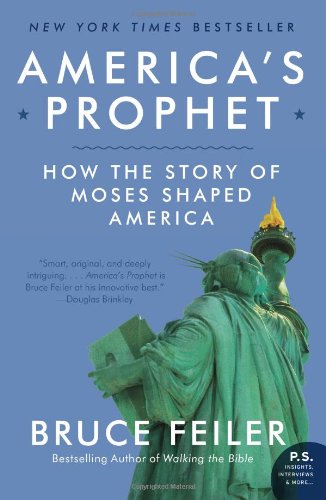 America's Prophet: How the Story of Moses Shaped America