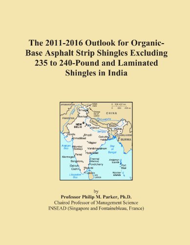 The 2011-2016 Outlook for Organic-Base Asphalt Strip Shingles Excluding 235 to 240-Pound and Laminated Shingles in India