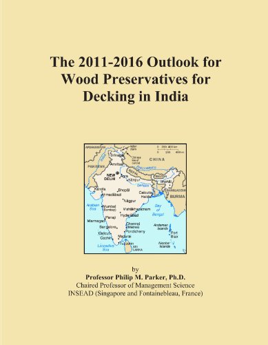 The 2011-2016 Outlook for Wood Preservatives for Decking in India