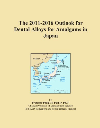 The 2011-2016 Outlook for Dental Alloys for Amalgams in Japan