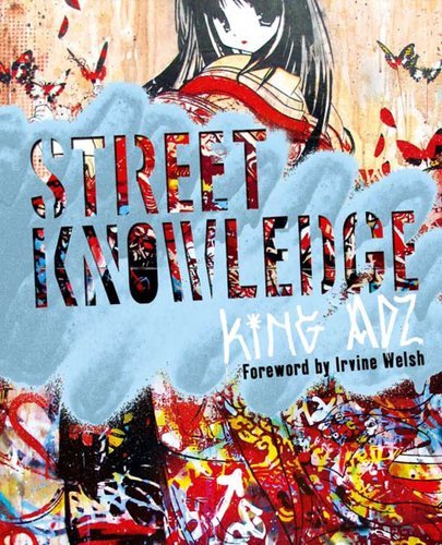 STREET KNOWLEDGE(Street Knowledge BY Adz, King)Hardcover ON Mar-31-2011