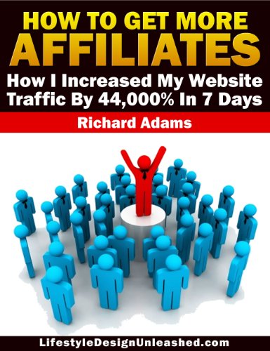 How To Get More Affiliates - How I Increased My Website Traffic By 44,000% In 7 Days