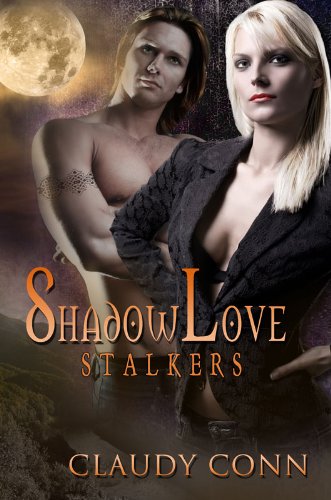 SHADOWLOVE-STALKERS (Shadow (vampire) series Book 1)