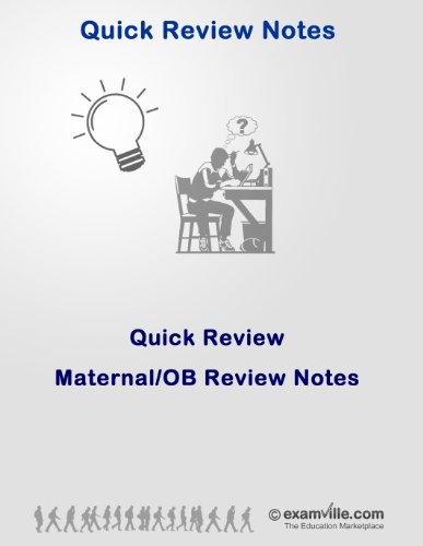 Quick Review: Maternal and OB-GYN Nursin (Quick Review Notes)