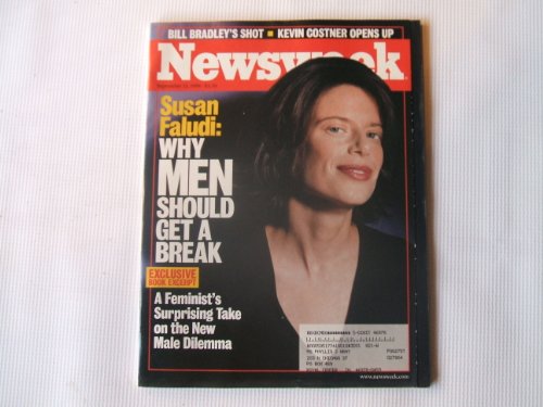 Newsweek September 13, 1999 (SUSAN FALUDI: WHY MEN SHOULD GET A BREAK - EXCLUSIVE BOOK EXCERPT - A FEMINIST'S SURPRISING TAKE ON THE NEW MALE DILEMMA, VOLUME CXXXIV, NO. 11)