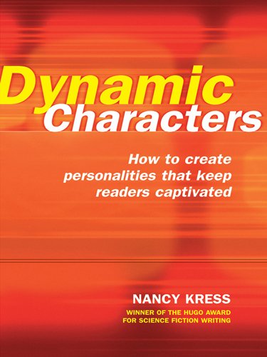Dynamic Characters: How to Create Personalities That Keep Readers Captivated