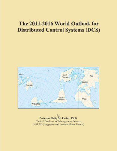 The 2011-2016 World Outlook for Distributed Control Systems (DCS)